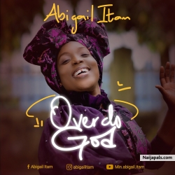 OVERDO GOD by ABIGAIL ITAM 