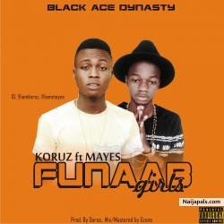 FUNAAB GIRLS by KORUZ FT MAYES 