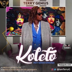 Koleto (Not Good Enough) by Terry G