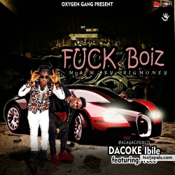 FUCK BOIZ.mp3@ladieslodgeent. by DACOKE IBILE x YCEE
