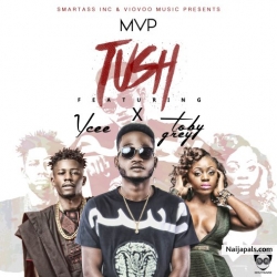 Tush (Prod. by Echo) by MVP ft. Toby Grey X Ycee