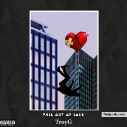 Fall Out of Love by TroyG