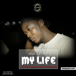 My Life by Keyz Montana