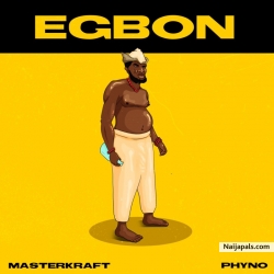 Egbon by Masterkraft x Phyno