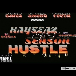 Hustle by Kayseaz ft Season