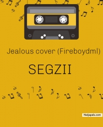 Jealous cover (Fireboydml) by SEGZII