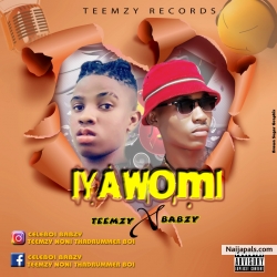 Iyawo mi by Teemzybeatz ft Babzy