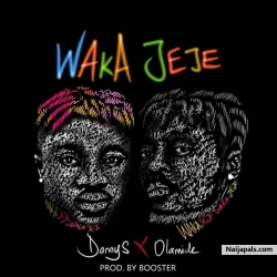 Waka Jeje by Danny S x Olamide
