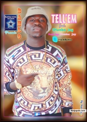 TELL '  EM_prod.by:otunba jay by BAHLO_feat_OTUNBA JAY