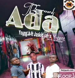 Ada by young b ft jaskid jah x Y-cent