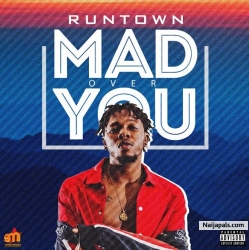 Mad Over You by Runtown 