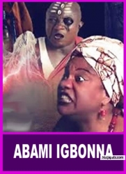 ABAMI IGBONNA - A Nigerian Yoruba Movie Starring Olaniyi Afonja | Opeyemi Aiyeola