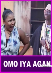 OMO IYA AGAN - A Nigerian Yoruba Movie Starring Laide Bakare | Fatia Odua