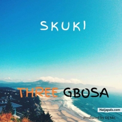 Three Gbosa by Skuki