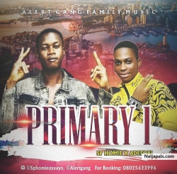 PRIMARY 1 by Sp Homie ft Adetobi