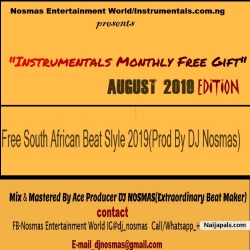 Free South African Beat Style 2019(Prod By DJ Nosmas) by DJ Nosmas