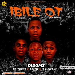 Ibile OT by Didomz ft Bd young x Jayliwane x Ademz