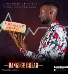 HANGEGE BREAD by GENERAL KAY