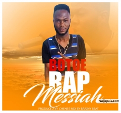(RAP MESSIAH)(Prod by ChenseBeatz &mixed by Brainnybeatz).mp3 by BOTOE 