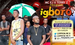 Igboro by MC-EJ ft Terryz