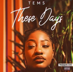 These Days by Tems