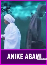 ANIKE ABAMI - A Nigerian Yoruba Movie Starring Jamiu Azeez | Jinad Habibat Adunni