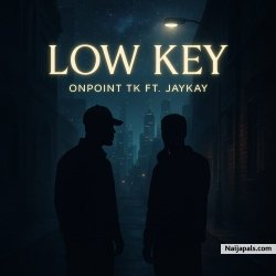 Low Key Onpoint Tk X JayKay