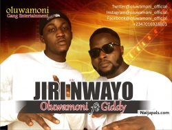 jiRi nwayo by oluwamoni ft Giddy