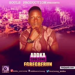 EGBEGBERUN by Addka Soulsong 