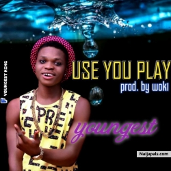 USE YOU PLAY by YOUNGEST 