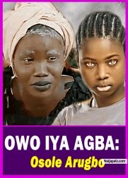 OWO IYA AGBA: Osole Arugbo - Yoruba Movie 2025 Drama Abebi Fisayo | Raihana Jimoh | Anike Ami