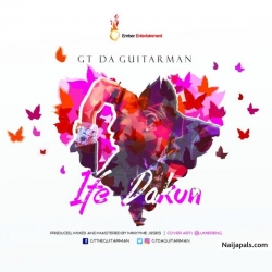 Ife Dakun by GT The Guitarman
