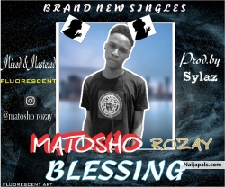 Blessing(Mixed&Mastered by Fluorescent) by Matosho rozay
