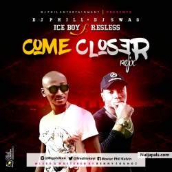 closer refix by Dj Phill X Dj Swag feat. Iceboy & Reslesscome 