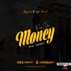 For the money ft Tope Decent by Jayvoice 