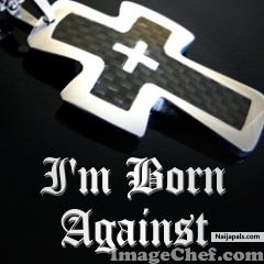 I'm Born Against