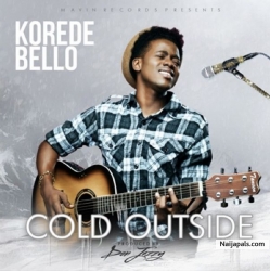 Cold Outside by Korede Bello