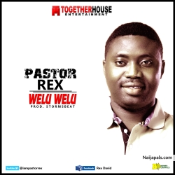 Music: Pastor Rex @iampastorrex – Welu Welu Prod. Stormz by Music: Pastor Rex @iampastorrex – Welu Welu Prod. Stormz