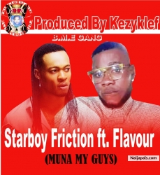 Muna my guyz (ogene cover) by Starboy Friction ft. Flavour