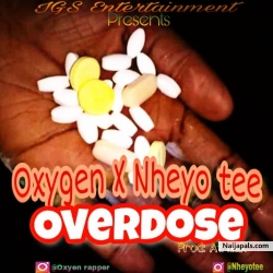OVERDOSE by Nheyo Tee X Oxygen