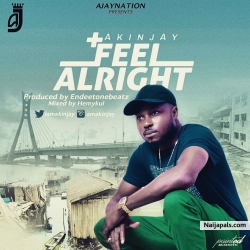 feel alright by akinjay