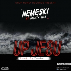 up Jesu by Nemeski ft Mighty star