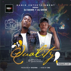 Quality by DJ Danik ft lil show 