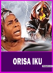 ORISA IKU - A Nigerian Yoruba Movie Starring Taiwo Hassan