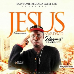 Jesus Nwa David by Raym.E