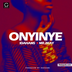 Onyinye by Idahams Ft. Mr 2Kay