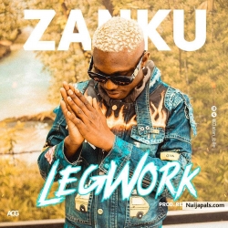 Zanku (Legwork) by Zlatan Ibile