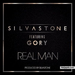 Real Man by Silvastone ft. Gory