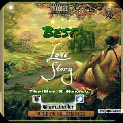BEST LOVE STORY by Thriller ft Nomzy