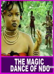THE MAGIC DANCE OF NDO - African Movies | Nigerian Movies 2024